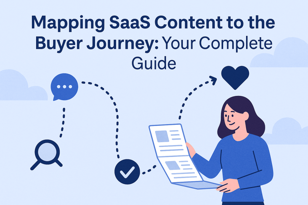 Mapping SaaS Content to the Buyer Journey: The Ultimate B2B&nbsp;Guide
