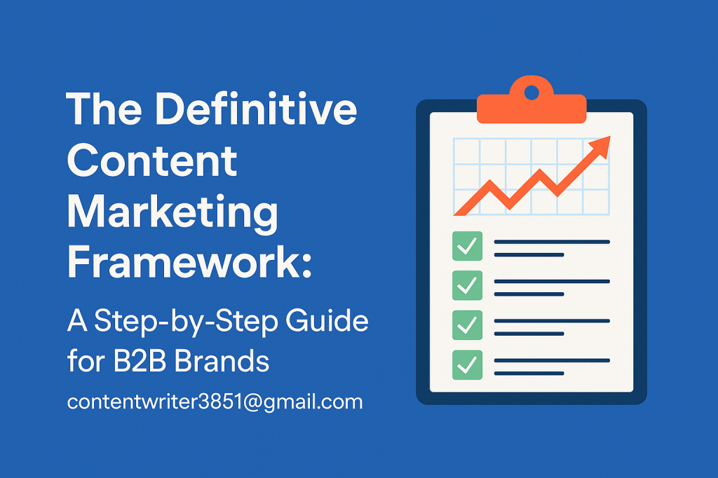 Content Marketing Framework: A Complete B2B&nbsp;Guide